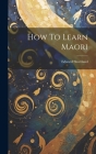 How To Learn Maori Cover Image