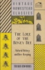 The Lore of the Honey Bee - Natural History and Bee-Keeping By Tickner Edwardes Cover Image