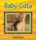Baby Cats By Bobbie Kalman Cover Image