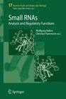 Small RNAs: Analysis and Regulatory Functions (Nucleic Acids and Molecular Biology #17) By Wolfgang Nellen (Editor), Christian Hammann (Editor) Cover Image