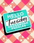 The New York Times Hello, My Name Is Tuesday: 50 Tuesday Crossword Puzzles Cover Image