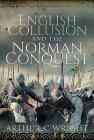 English Collusion and the Norman Conquest By Arthur C. Wright Cover Image