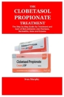 The Clobetasol Propionate Treatment By Ivan Murphy Cover Image