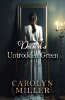 Dawn's Untrodden Green By Carolyn Miller Cover Image