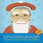 Chrismukkah: Everything You Need to Know to Celebrate the Hybrid Holiday By Ron Gompertz Cover Image