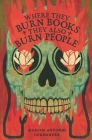 Where They Burn Books, They Also Burn People By Marcos Antonio Hernandez Cover Image