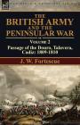The British Army and the Peninsular War: Volume 2-Passage of the Douro, Talavera, Cadiz: 1809-1810 By J. W. Fortescue Cover Image
