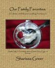 Our Family Favorites: : A Collection of Hit Recipes from Allergy Free Mom.com By Sharissa Greer Cover Image