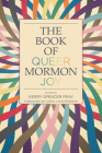 The Book of Queer Mormon Joy Cover Image