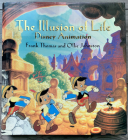 The ILLUSION OF LIFE: DISNEY ANIMATION (Disney Editions Deluxe) By Frank Thomas, Ollie Johnston, Hamilton Luske (Contributions by), Vladimir (Bill) Tytla (Contributions by), Fred Moore (Contributions by), Fred Spencer (Contributions by), Norman Ferguson (Contributions by), Art Babbitt (Contributions by) Cover Image