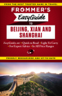 Frommer's Easyguide to Beijing, Xian and Shanghai (Easy Guides) By Graham Bond Cover Image