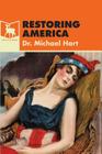 Restoring America By Michael Hart Cover Image