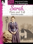 Sarah, Plain and Tall: An Instructional Guide for Literature (Great Works) By Kristi Sturgeon Cover Image