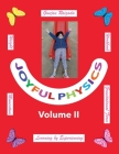 Joyful Physics Volume II: Learning by Experiencing - Momentum, Gravitational Force, and Weight Workbook By Gunjan Raizada Cover Image