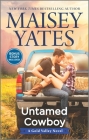 Untamed Cowboy: An Anthology (Gold Valley Novel #2) By Maisey Yates Cover Image