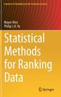 Statistical Methods for Ranking Data (Frontiers in Probability and the Statistical Sciences) By Mayer Alvo, Philip L. H. Yu Cover Image
