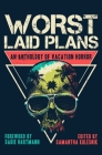 Worst Laid Plans: An Anthology of Vacation Horror By Patrick Lacey, Sadie Hartmann (Foreword by), V. Castro Cover Image