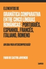 Elementos de Gramática Comparativa entre cinco línguas românicas: português, espanhol, francês, italiano, romeno: um guia para intercompreensão Cover Image