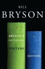 Bryson's Dictionary for Writers and Editors By Bill Bryson Cover Image