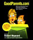 Goodparents.Com: What Every Good Parent Should Know About the Internet [With *] By Robert Maynard Cover Image