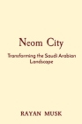Neom City: Transforming the Saudi Arabian Landscape Cover Image