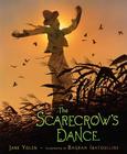 The Scarecrow's Dance By Jane Yolen, Bagram Ibatoulline (Illustrator) Cover Image