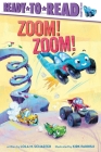 Zoom! Zoom!: Ready-to-Read Ready-to-Go! Cover Image