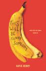 This Will Be Funny Someday By Katie Henry Cover Image