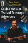Galileo and 400 Years of Telescopic Astronomy (Astronomers' Universe) By Peter Grego, David Mannion Cover Image