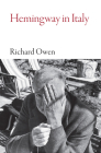 Hemingway in Italy By Richard Owen Cover Image