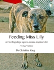 Feeding Miss Lilly: on feeding dogs a great, nature-inspired diet Cover Image