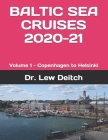 Baltic Sea Cruises 2020-21: Volume 1 - Copenhagen to Helsinki By Lew Deitch Cover Image