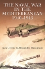 The Naval War in the Mediterranean, 1940-1943 By Jack Greene, Alessandro Massignani Cover Image