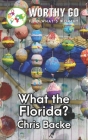What the Florida By Chris Backe Cover Image
