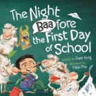 The Night Baafore the First Day of School By Dawn Young, Pablo Pino (By (artist)) Cover Image