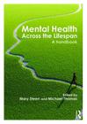 Mental Health Across the Lifespan: A Handbook By Mary Steen (Editor), Michael Thomas (Editor) Cover Image