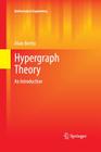Hypergraph Theory: An Introduction (Mathematical Engineering) By Alain Bretto Cover Image