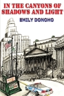 In the Canyons of Shadow and Light By Emily Sakier Donoho Cover Image