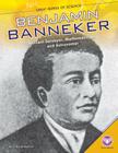 Benjamin Banneker: Brilliant Surveyor, Mathematician, and Astronomer (Great Minds of Science) By Erika Wittekind Cover Image