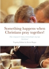 Something happens when Christians pray together!: May nangyayari kapag nananalangin ang mga Simbahan! By Kevin Happy Cover Image