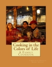 Cooking in the Colors of Life By Douglas Robert Sexton Cover Image