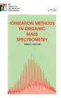 Ionization Methods in Organic Mass Spectrometry (Rsc Analytical Spectroscopy #5) By Alison E. Ashcroft Cover Image