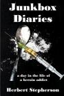 Junkbox Diaries: a day in the life of a heroin addict By Herbert Stepherson Cover Image