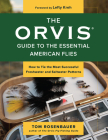 The Orvis Guide to the Essential American Flies: How to Tie the Most Successful Freshwater and Saltwater Patterns Cover Image
