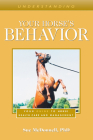 Understanding Your Horse's Behavior: Your Guide to Horse Health Care and Management By Sue McDonnell Cover Image