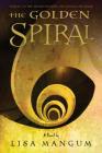 The Golden Spiral, 2 By Lisa Mangum Cover Image