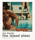 Tom Bianchi: Fire Island Pines: Polaroids 1975-1983 Cover Image