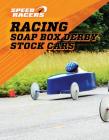 Racing Soap Box Derby Stock Cars (Speed Racers) Cover Image