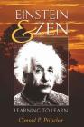 Einstein and Zen: Learning to Learn (Counterpoints #384) By Shirley R. Steinberg (Other), Conrad P. Pritscher Cover Image