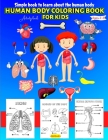Human Body coloring & Activity Book for Kids Simple Book to Learn About the Human Body: Human Anatomy Coloring Book for Toddlers Ages 4-8 By A. V. Gaurean Cover Image